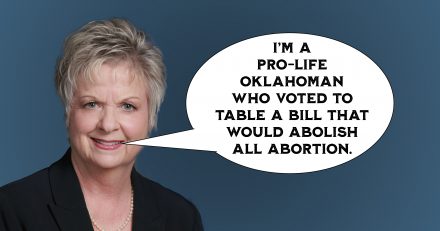 “I am a pro-life Oklahoman who voted to table a bill that would abolish all abortion”