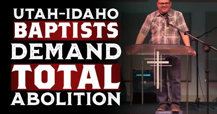 Utah/Idaho Baptist Convention Calls UT-ID Governors, Legislature to Abolish Abortion