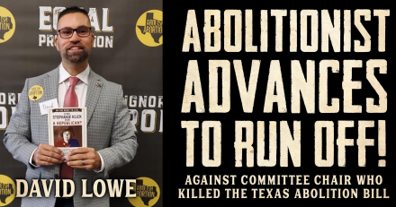 BIG: Abolitionist Candidate Advances to Runoff Against GOP Chair Who Kept Abortion Legal in Texas